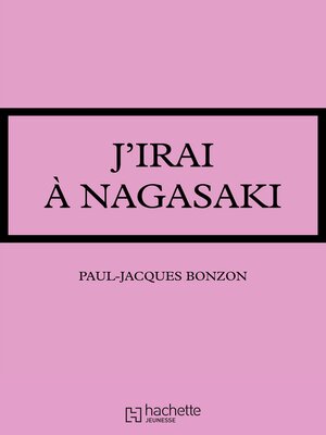 cover image of J'irai à Nagasaki